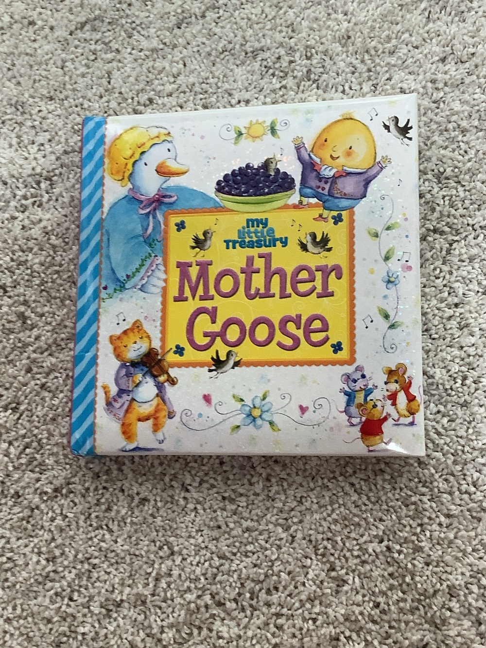 My little treasury Mother goose/Rhymes fables and songs